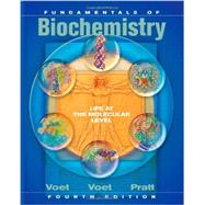 Fundamentals of Biochemistry: Life at the Molecular Level, 4th Edition by Voet, Donald; Voet, Judith G.; Pratt, Charlotte W., 9780470547847