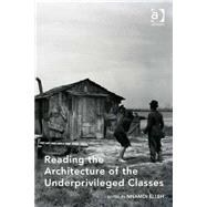 Reading the Architecture of the Underprivileged Classes by Elleh,Nnamdi, 9781409467847