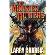 The Monster Hunters by Correia, Larry, 9781451637847