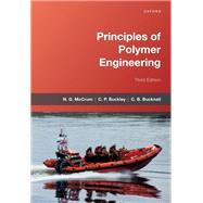 Principles of Polymer Engineering by McCrum, N. G.; Buckley, C.P.; Bucknall, C.B., 9780198767848