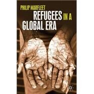 Refugees In A Global Era by Marfleet, Philip, 9780333777848