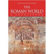 The Roman World A Sourcebook by Cherry, David, 9780631217848