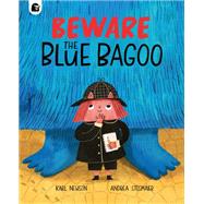 Beware The Blue Bagoo by Newson, Karl; Stegmaier, Andrea, 9780711267848