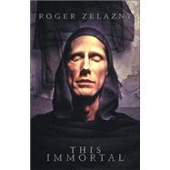 This Immortal by Roger Zelazny, 9780743497848