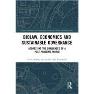 Biolaw, Economics and Sustainable Governance by Erick Valds; Jacob Dahl Rendtorff, 9781003147848