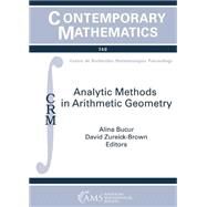 Analytic Methods in Arithmetic Geometry by Bucur, Alina; Zureick-brown, David, 9781470437848