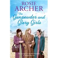 The Gunpowder and Glory Girls by Archer, Rosie, 9781784297848