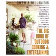 The Big Book of Outdoor Cooking And Entertaining by Jamison, Cheryl Alters, 9780060737849