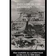 Industry in the Landscape, 1700-1900 by Neaverson, Peter; Palmer, Marilyn, 9780203217849