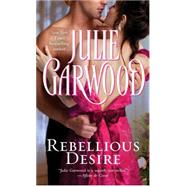Rebellious Desire by Garwood, Julie, 9780671737849
