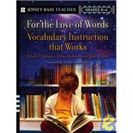 For the Love of Words Vocabulary Instruction that Works, Grades K-6 by Paynter, Diane E.; Bodrova, Elena; Doty, Jane K.; Duke, Nell K., 9780787977849