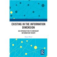 Existing in the Information Dimension by Daniel Boyd, 9781032607849