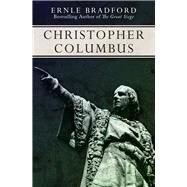 Christopher Columbus by Bradford, Ernle, 9781497637849