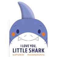 I Love You, Little Shark by Burton, Jeffrey; Hurley, Anna, 9781665937849