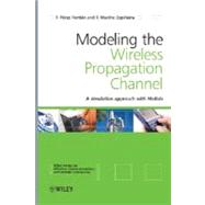 Modelling the Wireless Propagation Channel A simulation approach with MATLAB by Prez Fontn, Fernando; Mario Espieira, Perfecto, 9780470727850
