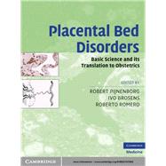 Placental Bed Disorders: Basic Science and its Translation to Obstetrics by Edited by Robert Pijnenborg , Ivo Brosens , Roberto Romero, 9780521517850