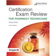 Cerification Exam Review for Pharmacy Technicians Fourth Edition eBook, 12-month access by Cheryl Aiken, 9780763867850