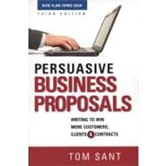 Persuasive Business Proposals by Sant, Tom, 9780814417850