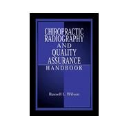 Chiropractic Radiography and Quality Assurance Handbook by Wilson; Russell, 9780849307850