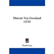 Historie Von Gronland by Cranz, David, 9781104177850