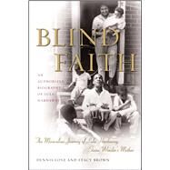 Blind Faith The Miraculous Journey of Lula Hardaway, Stevie Wonder's Mother by Love, Dennis; Brown, Stacy, 9781416577850