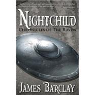 Nightchild by Barclay, James, 9781591027850