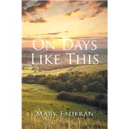 On Days Like This by Faderan, Mary, 9781796057850