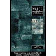 Water Resources : Health, Environment and Development by Kay,Brian, 9780203027851