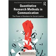 Quantitative Research Methods in Communication by Erica Scharrer; Srividya Ramasubramanian, 9780367547851