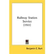 Railway Station Service by Burt, Benjamin Chapman, 9780548577851