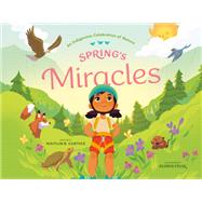 Spring's Miracles by Curtice, Kaitlin B.; F�lix, Gloria, 9780593577851