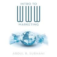 Intro to Www Marketing by Subhani, Abdul B., 9781458217851