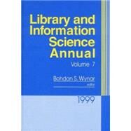 Library and Information Science Annual 1999 by Wynar, Bohdan S.; Strickland, Susan D.; Graff, Shannon M., 9781563087851