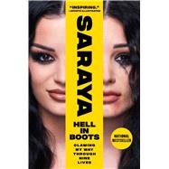 Hell in Boots Clawing My Way Through Nine Lives by Bevis, Saraya-Jade, 9781668027851