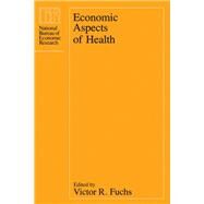 Economic Aspects of Health by Fuchs, Victor R.; Nber Conference on Health Economics 1980, 9780226267852
