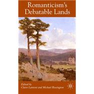 Romanticism's Debatable Lands by Lamont, Claire; Rossington, Michael, 9780230507852