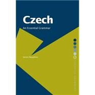 Czech: An Essential Grammar by Naughton; James, 9780415287852