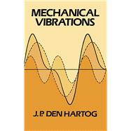 Mechanical Vibrations by Hartog, J. P. Den, 9780486647852
