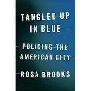 Tangled Up in Blue by ROSA BROOKS, 9780525557852