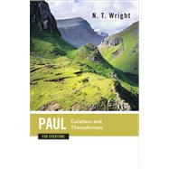 Paul for Everyone: Galatians and Thessalonians by Wright, Tom, 9780664227852