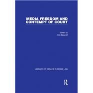 Media Freedom and Contempt of Court by Barendt,Eric;Barendt,Eric, 9780754627852