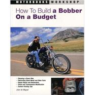 How to Build a Bobber on a Budget by De Miguel, Jose, 9780760327852
