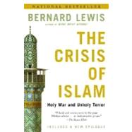 The Crisis of Islam Holy War and Unholy Terror by LEWIS, BERNARD, 9780812967852