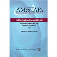Amstars Hot Topics in Adolescent Health by Braverman, Paula K., M.D.; Holland-Hall, Cynthia, M.D.; American Academy of Pediatrics Section on Adolescent Health, 9781581107852