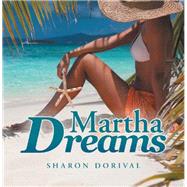Martha Dreams by Dorival, Sharon, 9781796037852