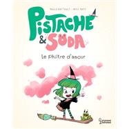 Pistache et le philtre d'amour by Paule Battault, 9782035997852