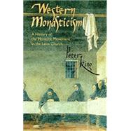 Western Monasticism by King, Peter, 9780879077853