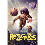 Renegades by Liss, David, 9781481417853