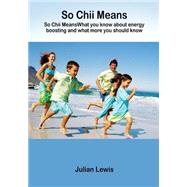So Chii Means by Lewis, Julian, 9781506017853