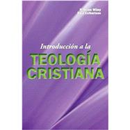 Introduccion a la Teologia Cristiana (Spanish Edition) by H. Orton Wiley (Author), Paul T. Culbertson (Author), 9781563447853